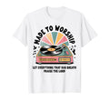 Vinyl Record Player Made To Worship T-Shirt - Aesthetic Graphic Men Women - T-Shirt, Sweatshirt, Hoodie