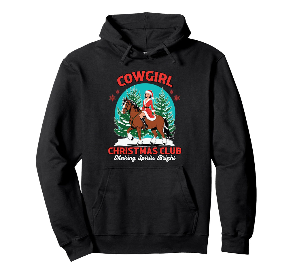 Cowgirl Club Making Spirits Bright Western Hoodie - Trendy Graphic Unisex - T-Shirt, Sweatshirt, Hoodie