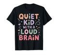 Adhd Quiet Loud Brain Positive T-Shirt - Novelty Apparel for Adults - T-Shirt, Sweatshirt, Hoodie