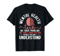 Mental Health Tech Mental Health T-Shirt - Casual Everyday Wear Men Women - T-Shirt, Sweatshirt, Hoodie