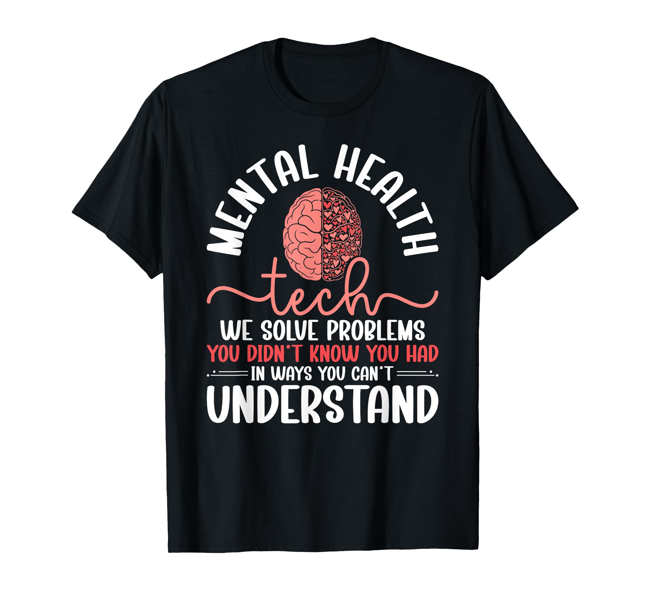 Mental Health Tech Mental Health T-Shirt - Casual Everyday Wear Men Women - T-Shirt, Sweatshirt, Hoodie