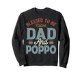 Blessed To Be Called Dad And Poppo Sweatshirt - Graphic Print Unisex - T-Shirt, Sweatshirt, Hoodie