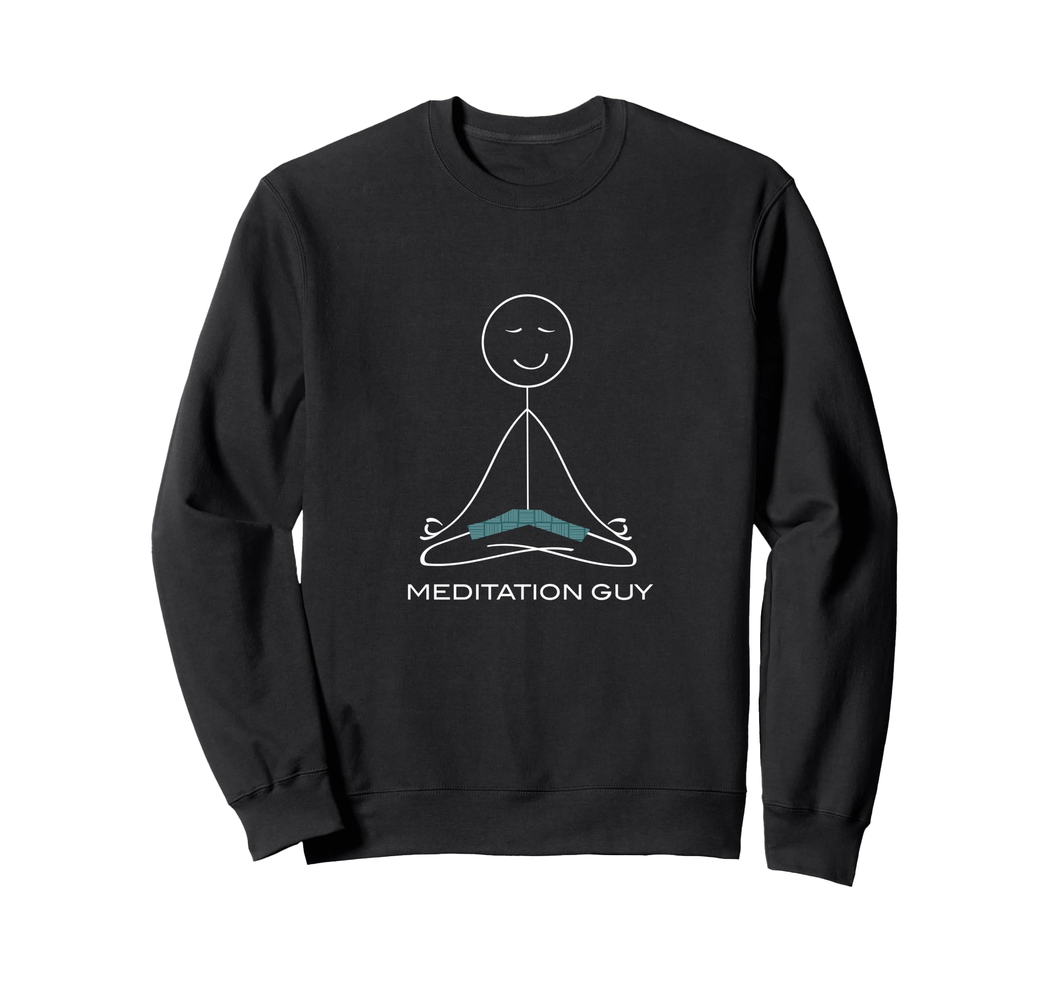 Funny Meditation Guy Mindfulness Sweatshirt - Novelty Apparel Unisex - T-Shirt, Sweatshirt, Hoodie