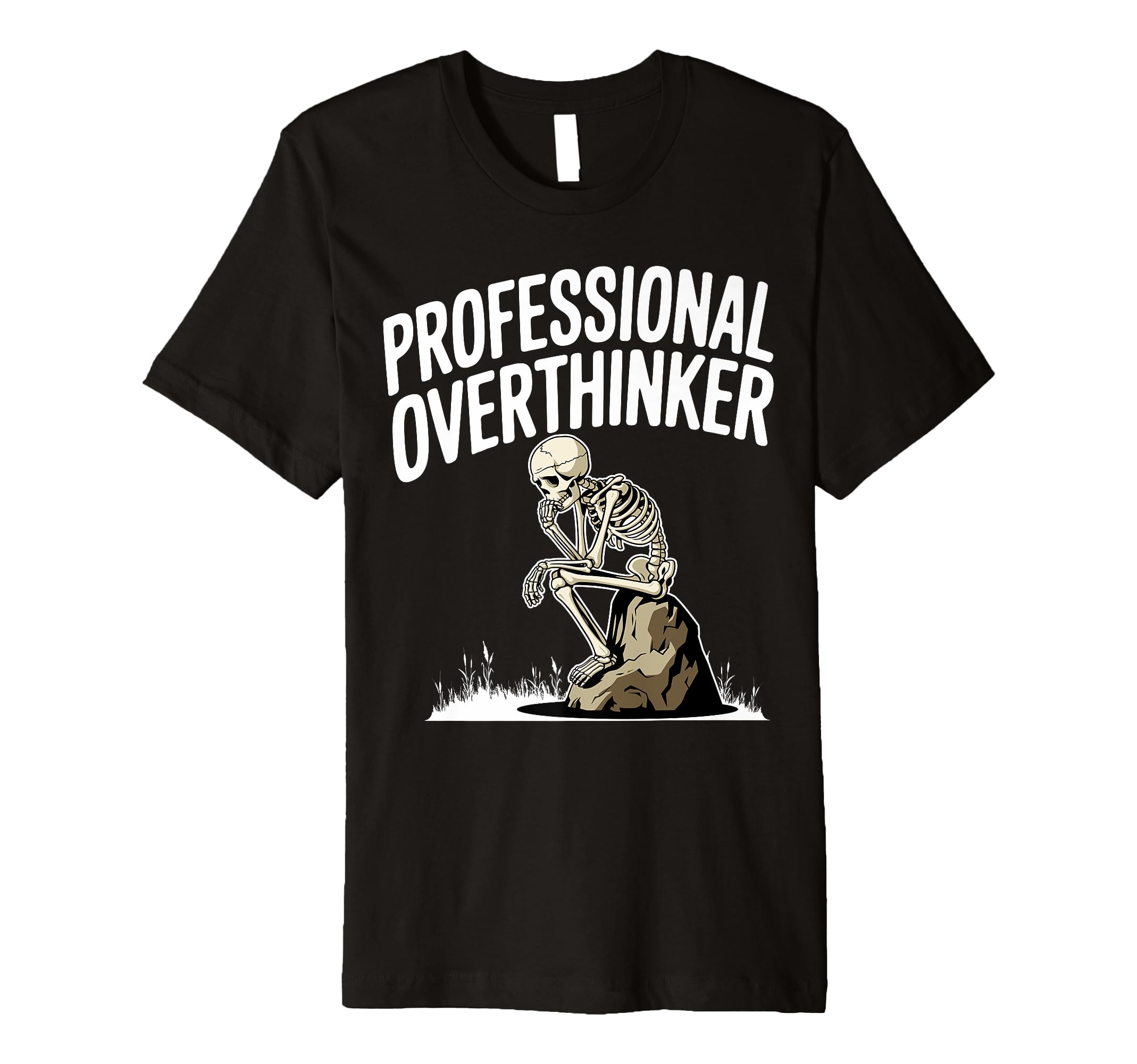 Professional Overthinker Anxiety T-Shirt - Casual Everyday Wear Unisex - T-Shirt, Sweatshirt, Hoodie