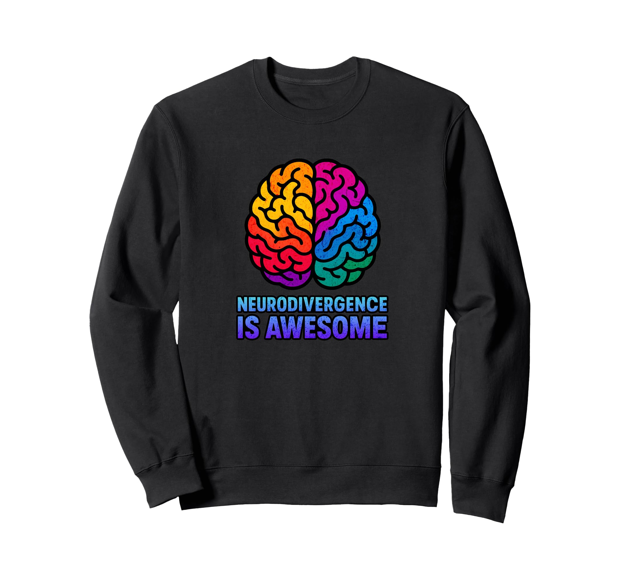 Neurodivergence Is Awesome Sweatshirt - Aesthetic Graphic for Adults - T-Shirt, Sweatshirt, Hoodie