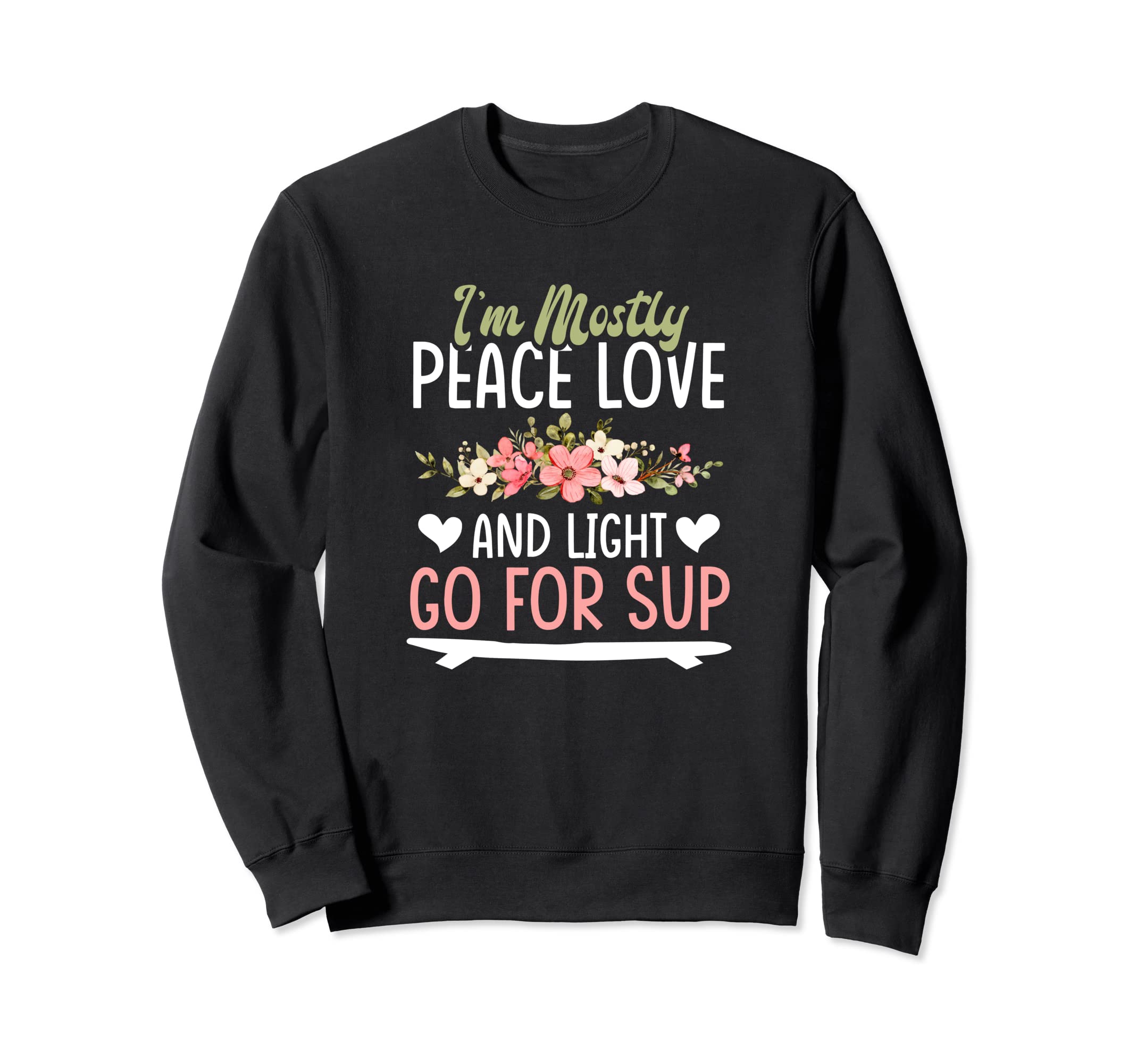 Sup Yoga Stand Up Paddle Board Sweatshirt - Fun Novelty Design Unisex - T-Shirt, Sweatshirt, Hoodie
