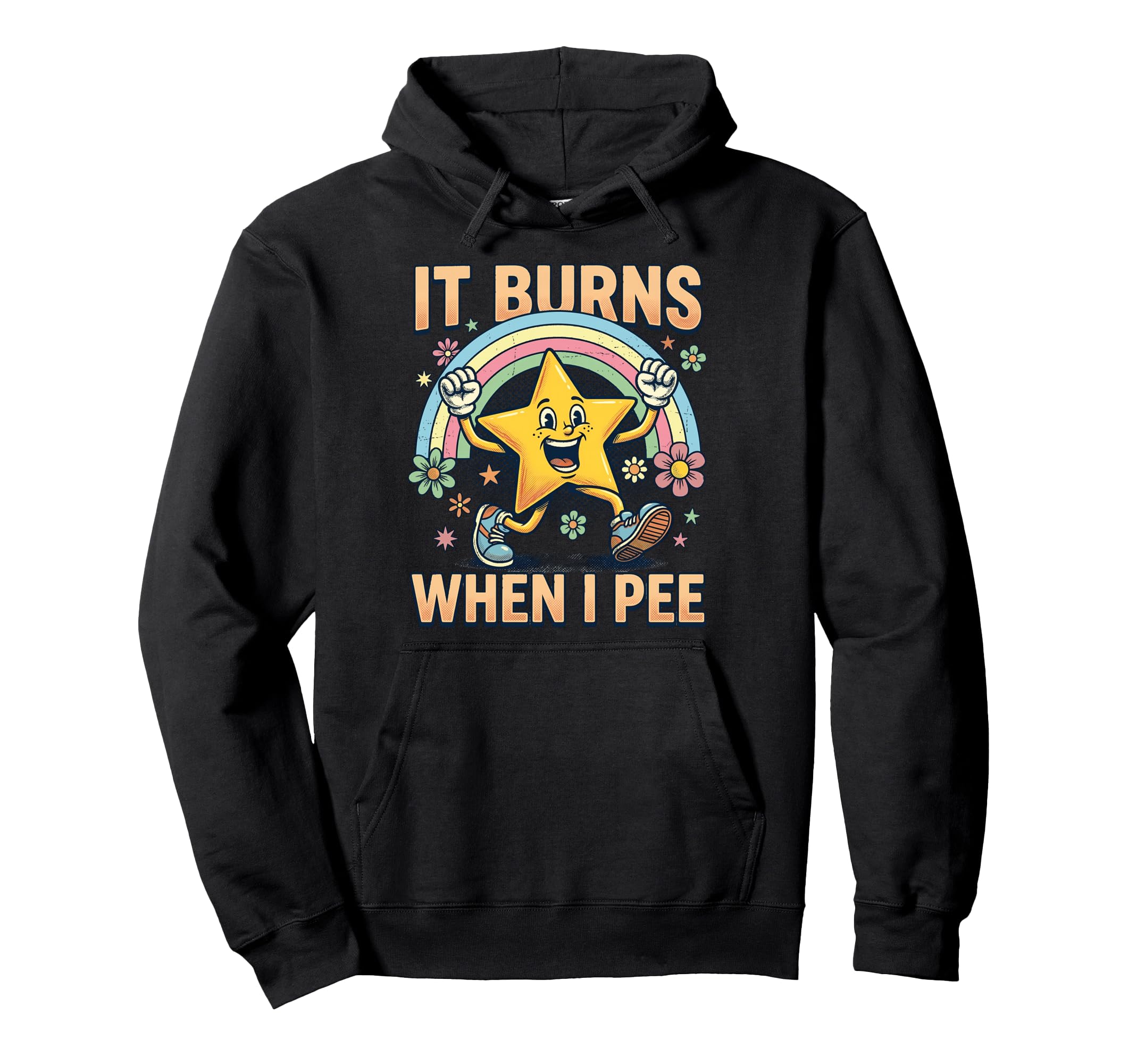 Funny Star It Burns When I Pee Hoodie - Unique Graphic Men Women - T-Shirt, Sweatshirt, Hoodie