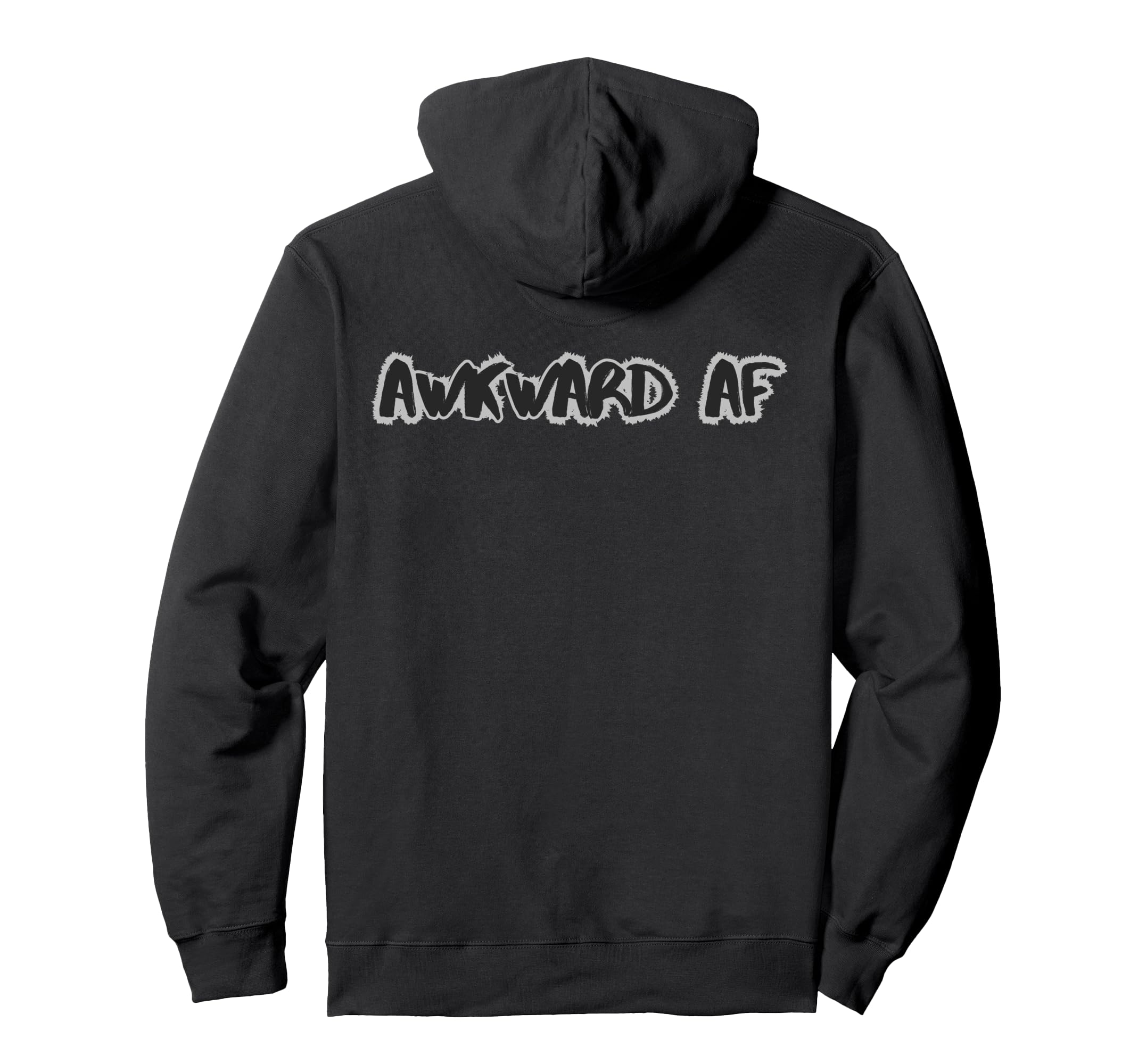 Awkward Af Funny Socially Anxious Hoodie - Novelty Apparel Men Women - T-Shirt, Sweatshirt, Hoodie