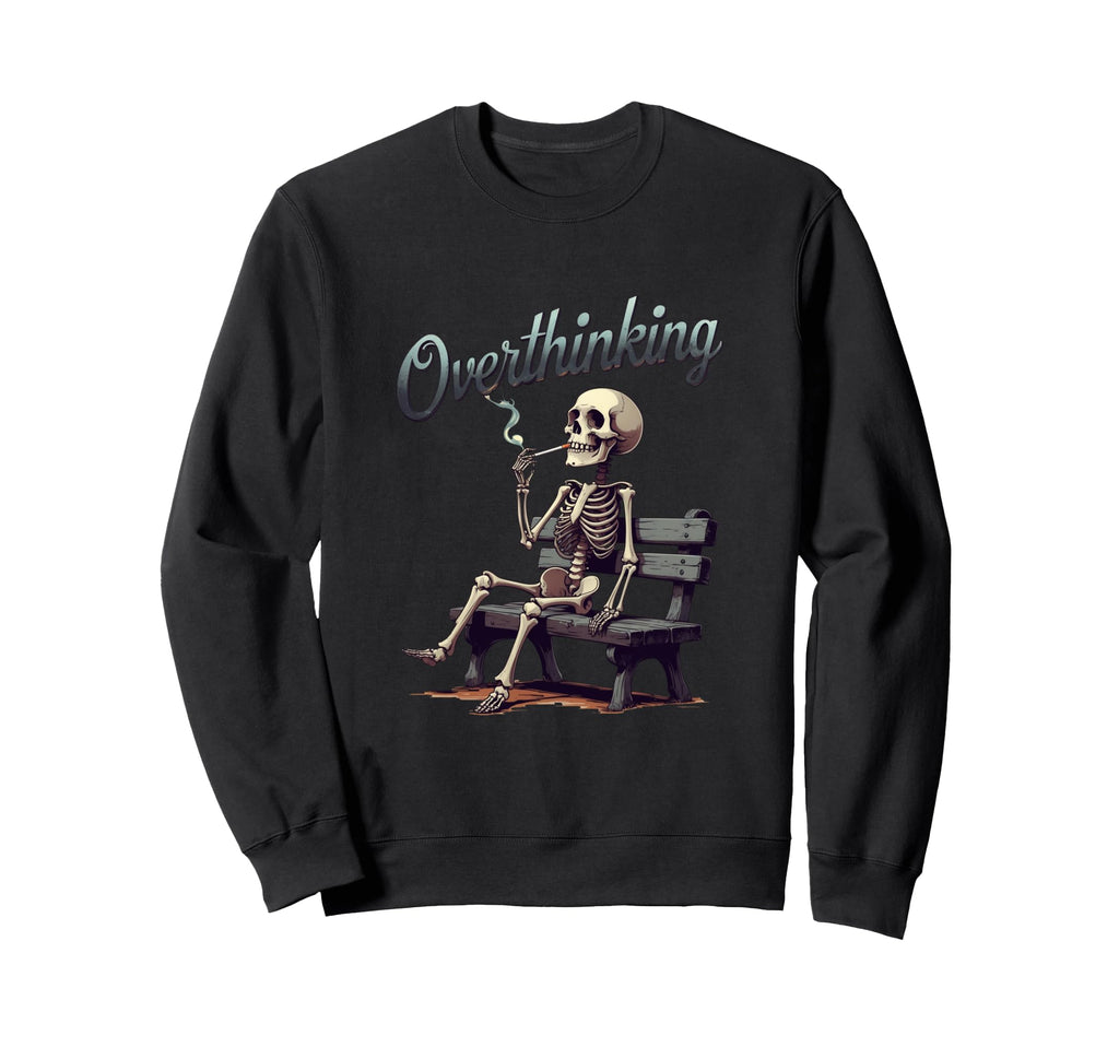 Thoughtful Skeleton Overthinking Sweatshirt - Minimalist Print Unisex - T-Shirt, Sweatshirt, Hoodie