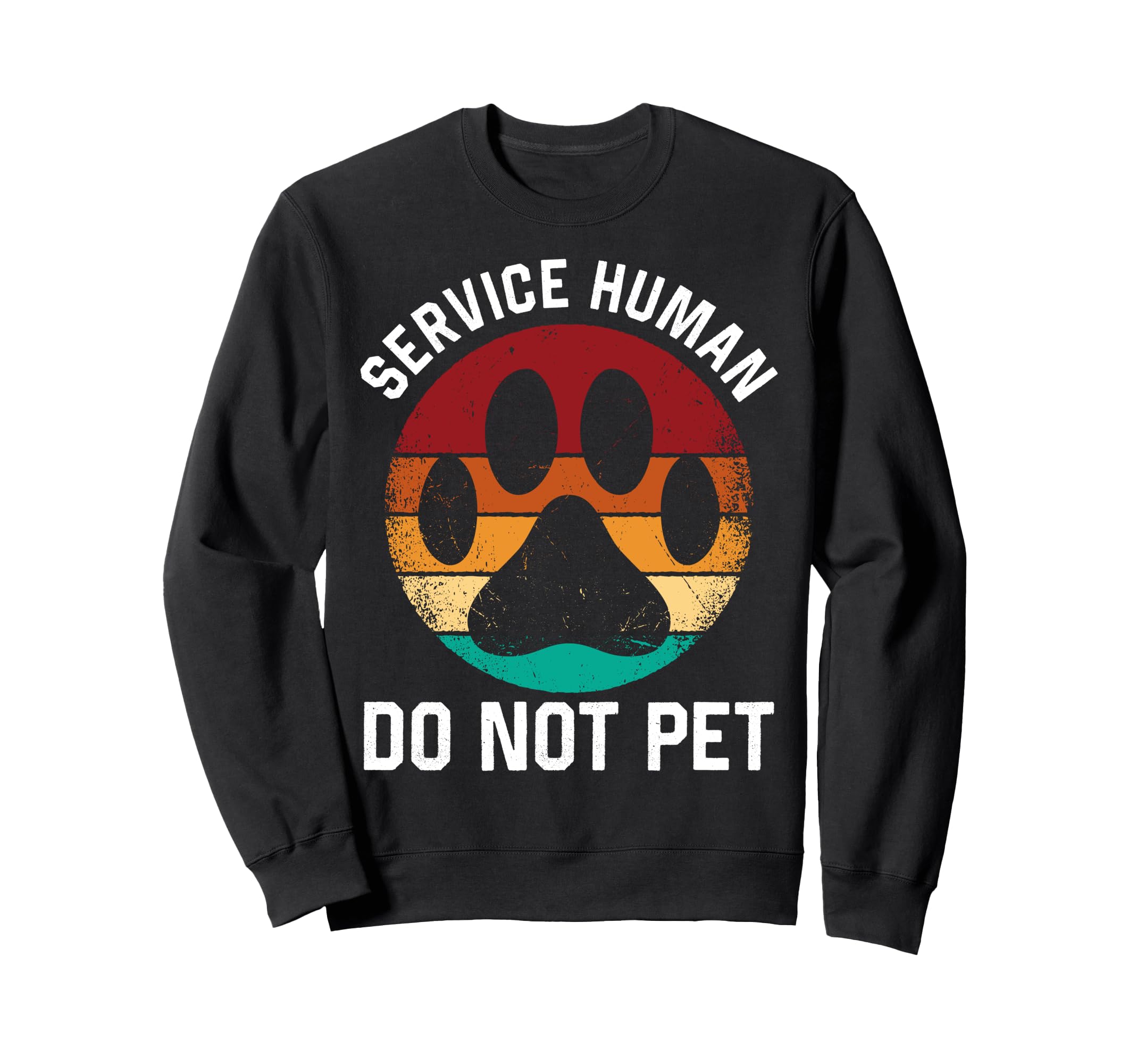 Service Human Do Not Pet Funny Sweatshirt - Aesthetic Graphic for Adults - T-Shirt, Sweatshirt, Hoodie