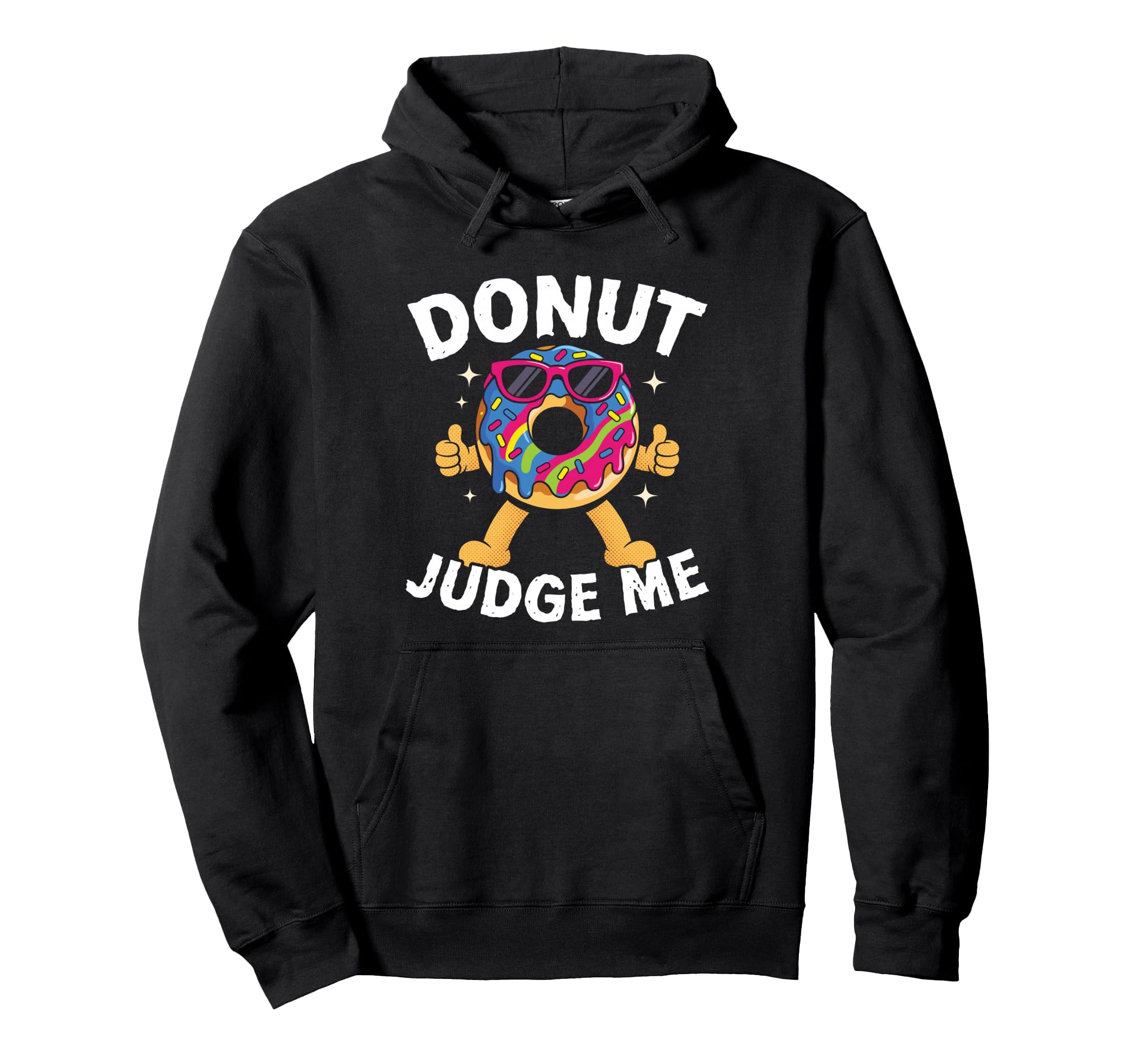 Donut Judge Me Funny Food Pun Cartoon Hoodie - Minimalist Print Men Women - T-Shirt, Sweatshirt, Hoodie
