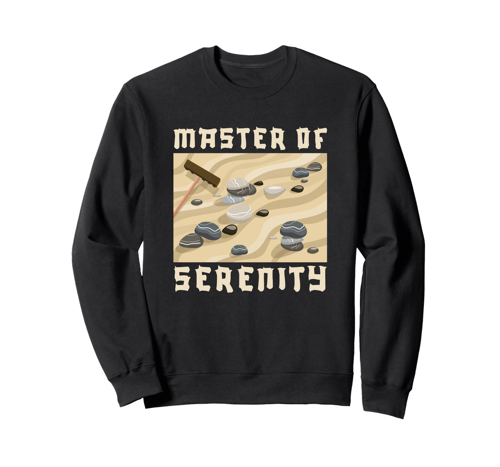 Master Serenity Zen Garden Guru Sweatshirt - Fun Novelty Design for Adults - T-Shirt, Sweatshirt, Hoodie