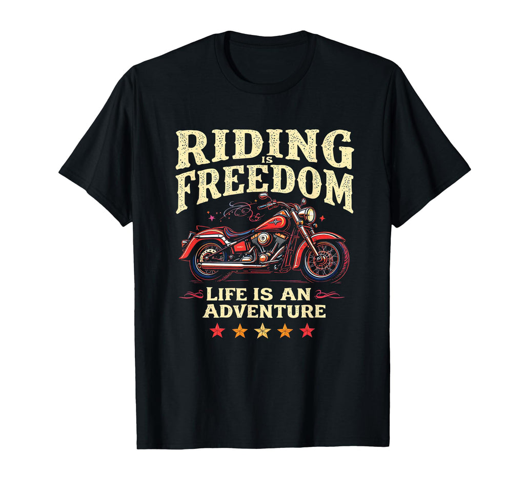 Riding Is Freedom Life Is Adventure T-Shirt - Unique Graphic Unisex - T-Shirt, Sweatshirt, Hoodie