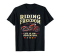 Riding Is Freedom Life Is Adventure T-Shirt - Unique Graphic Unisex - T-Shirt, Sweatshirt, Hoodie