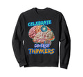 Celebrate Diverse Thinkers Autism Adhd Sweatshirt - Unique Graphic Unisex - T-Shirt, Sweatshirt, Hoodie