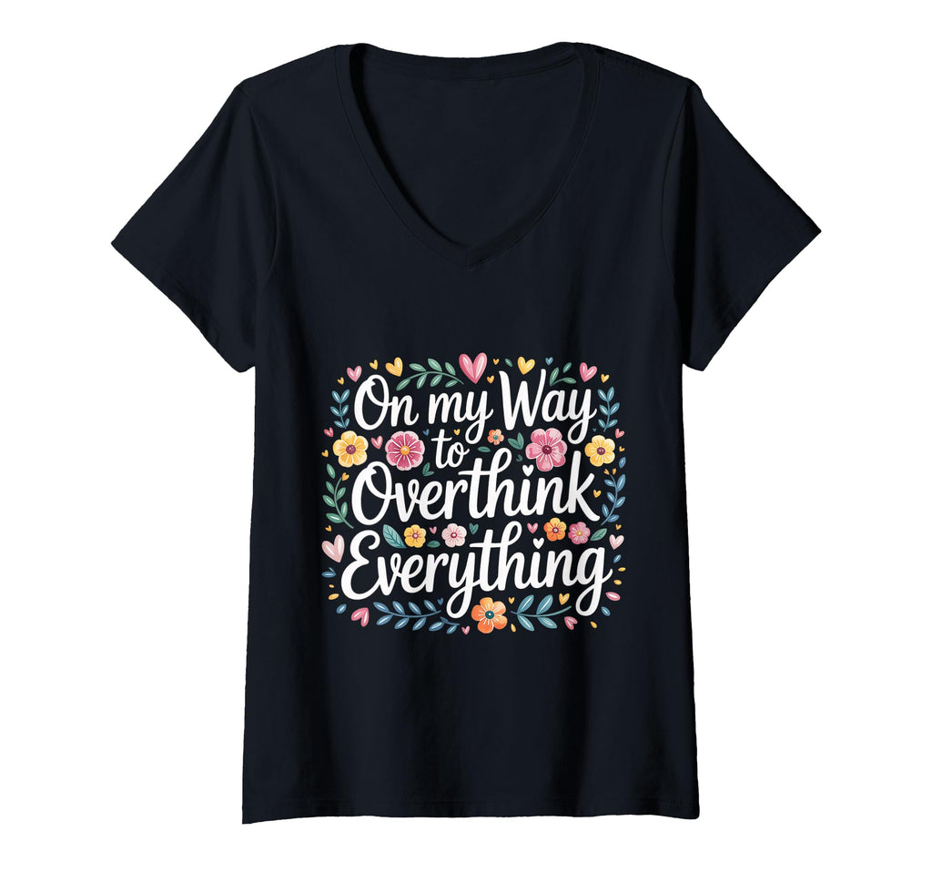 Womens My Way To Overthink Everything T-Shirt - Novelty Apparel Unisex - T-Shirt, Sweatshirt, Hoodie