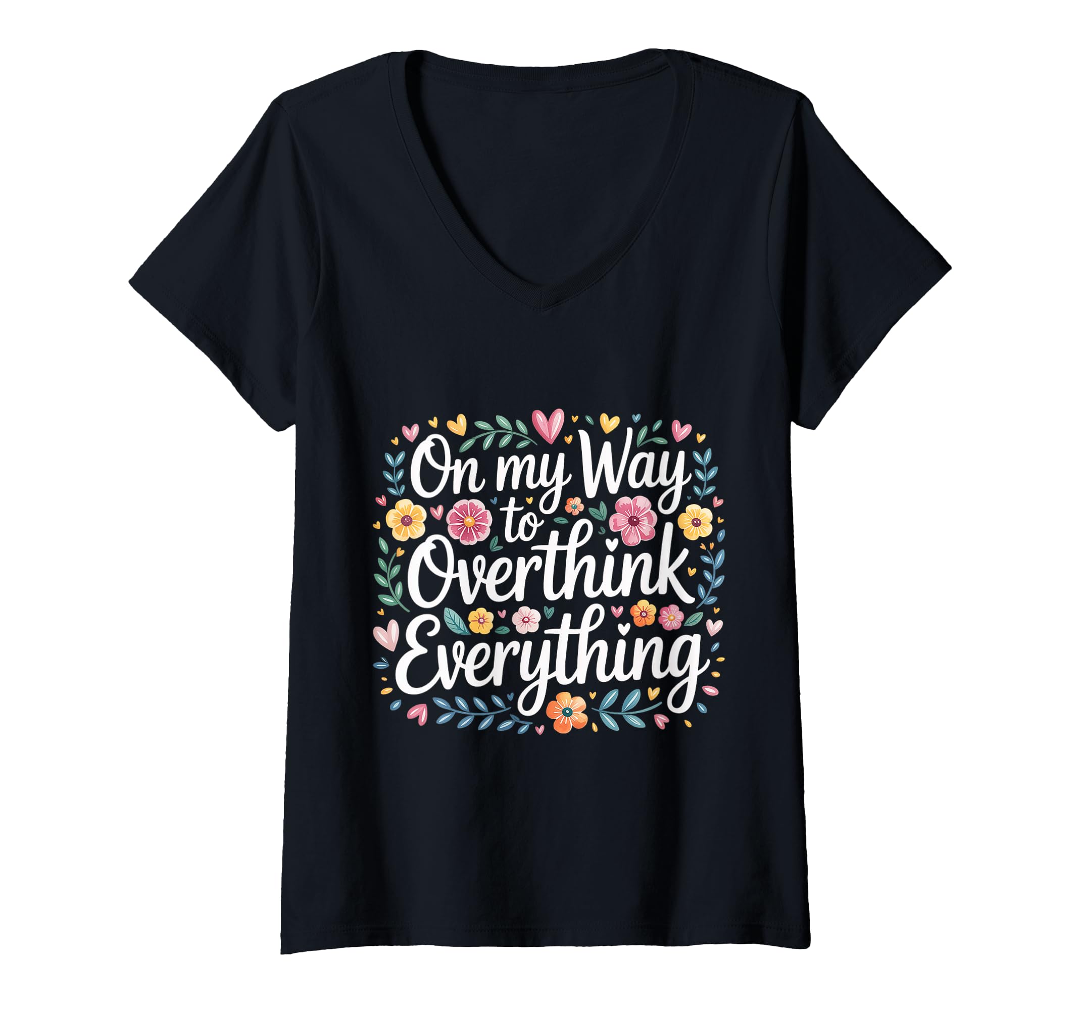 Womens My Way To Overthink Everything T-Shirt - Novelty Apparel Unisex - T-Shirt, Sweatshirt, Hoodie