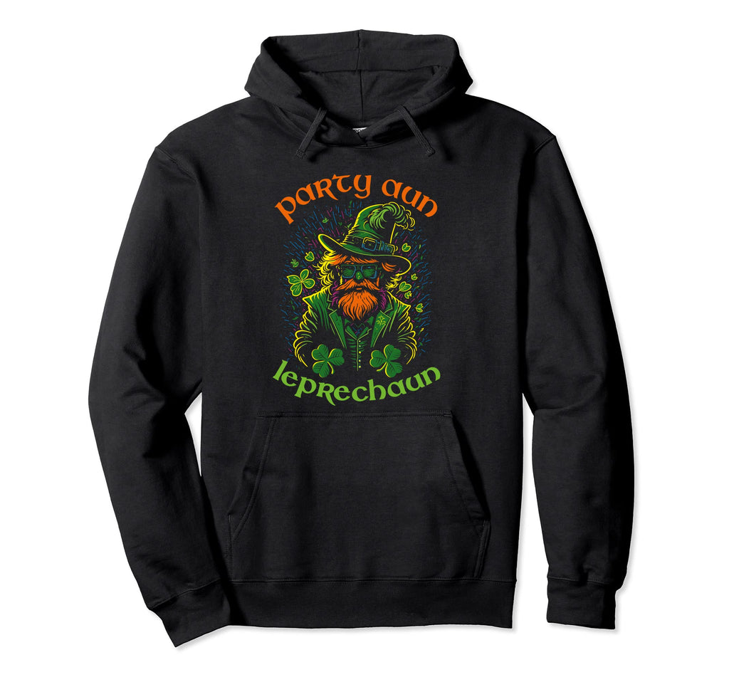 Party Aun Leprechaun St Patricks Day Hoodie - Unique Graphic Unisex - T-Shirt, Sweatshirt, Hoodie