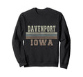 Davenport Iowa Sweatshirt - Novelty Apparel Men Women - T-Shirt, Sweatshirt, Hoodie