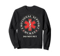 Do Not Pet Animal Adaption Gifts Sweatshirt - Fun Novelty Design Men Women - T-Shirt, Sweatshirt, Hoodie