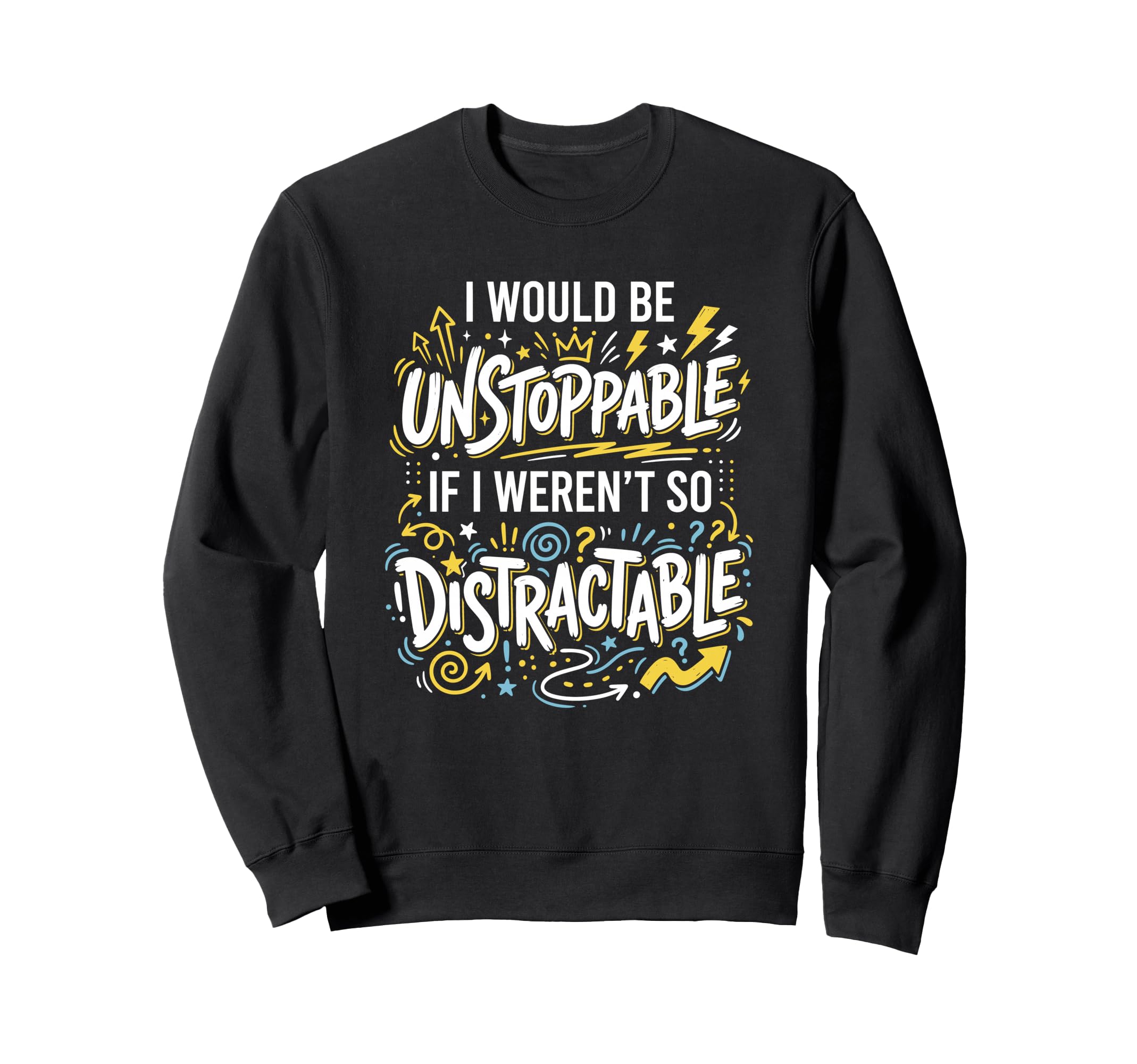 Procrastination Unstoppable Sweatshirt - Minimalist Print for Adults - T-Shirt, Sweatshirt, Hoodie