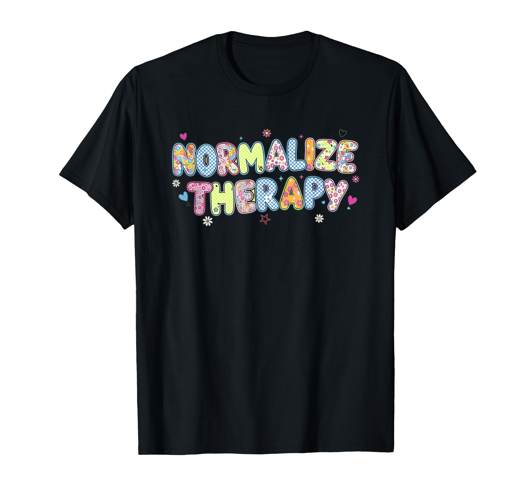 Normalize Therapy Mental Health T-Shirt - Aesthetic Graphic Men Women - T-Shirt, Sweatshirt, Hoodie