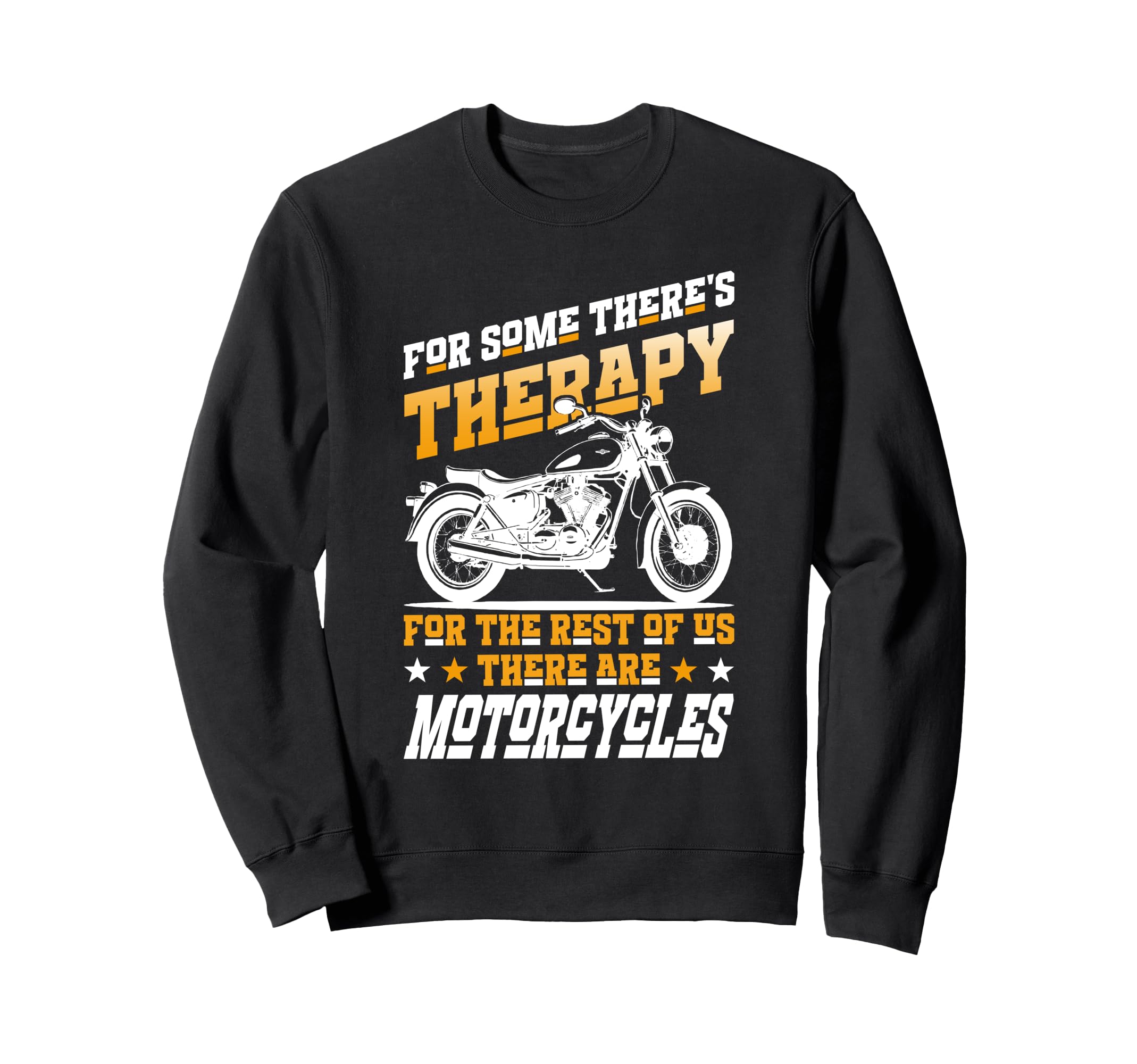 Funny Motorcycle Rider Therapy Sweatshirt - Graphic Print Men Women - T-Shirt, Sweatshirt, Hoodie