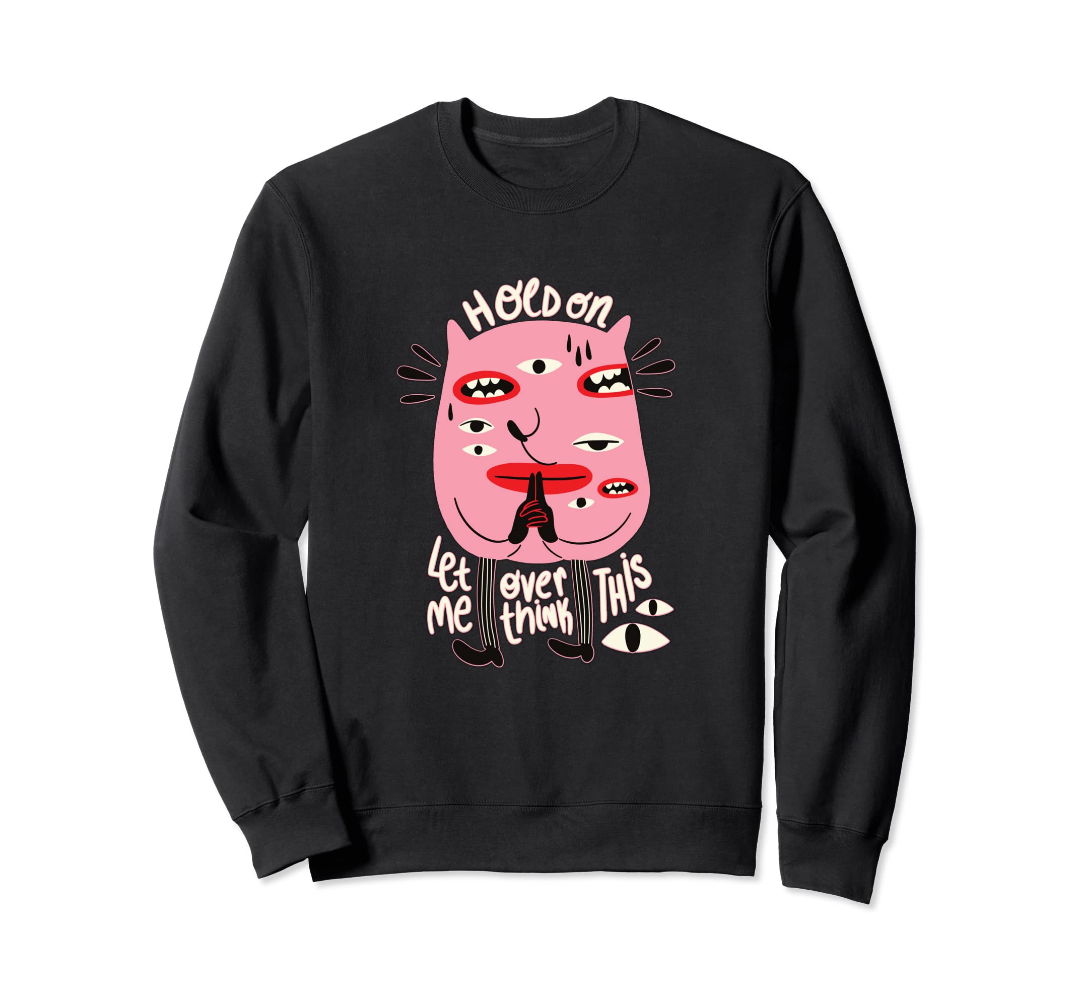 Let Me Overthink This Funny Sweatshirt - Aesthetic Graphic Men Women - T-Shirt, Sweatshirt, Hoodie