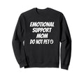 Emotional Support Person Emotional T-Shirt - Streetwear Style Men Women - T-Shirt, Sweatshirt, Hoodie