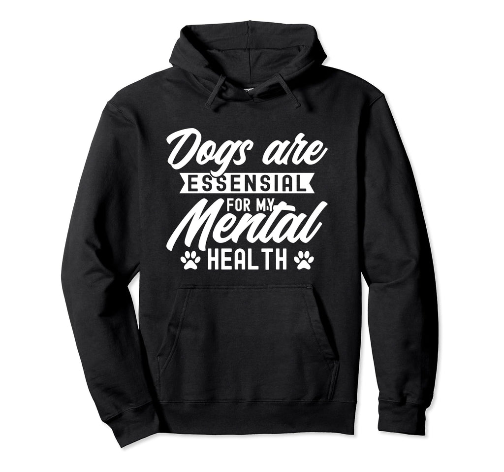 Dogs Are My Mental Health Hoodie - Minimalist Print for Adults - T-Shirt, Sweatshirt, Hoodie