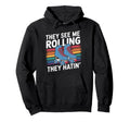 They See Me Rollin They Hatin Derby Hoodie - Aesthetic Graphic for Adults - T-Shirt, Sweatshirt, Hoodie
