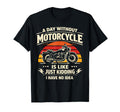 Motorcycle Biker Day Without T-Shirt - Custom Art Print Men Women - T-Shirt, Sweatshirt, Hoodie