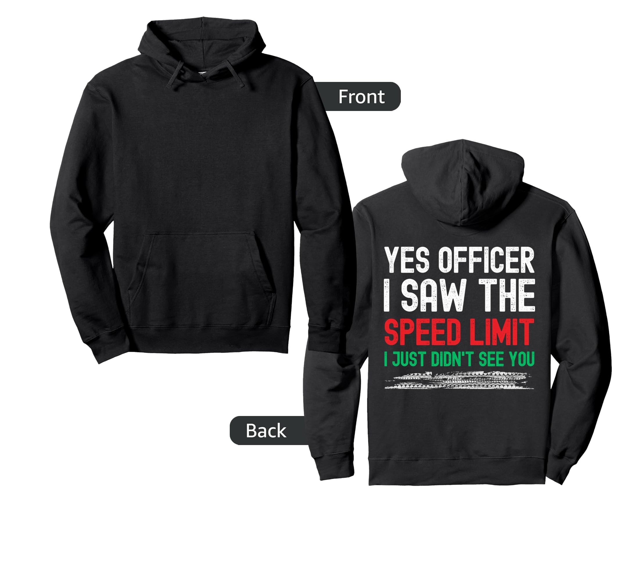 Yes Officer I Saw Speed Limit Car Hoodie - Trendy Graphic for Adults - T-Shirt, Sweatshirt, Hoodie
