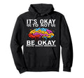 Mental Health Awareness Gifts Hoodie - Casual Everyday Wear Men Women - T-Shirt, Sweatshirt, Hoodie