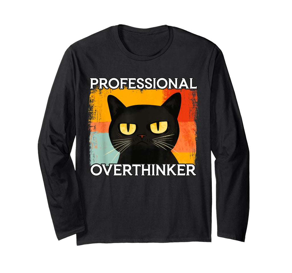Funny Silly Cat Professional Overthinker T-Shirt - Unique Graphic Unisex - T-Shirt, Sweatshirt, Hoodie