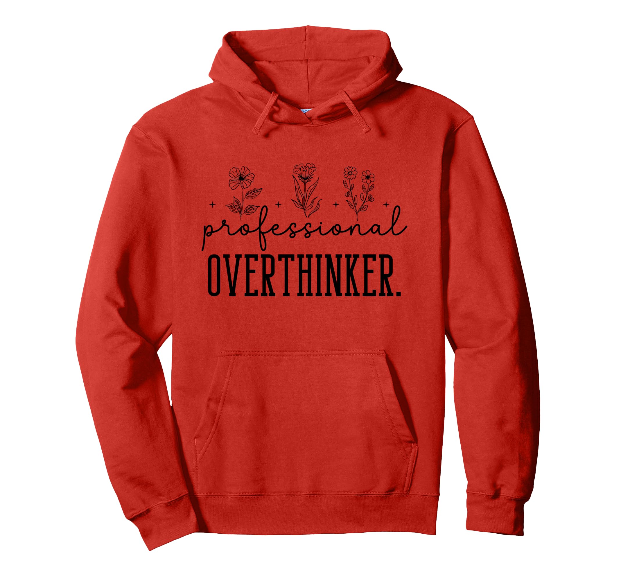 Professional Overthinker Funny Gift Hoodie - Graphic Print for Adults - T-Shirt, Sweatshirt, Hoodie