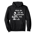 Overthinker Hold Let Me Overthink This Hoodie - Minimalist Print Men Women - T-Shirt, Sweatshirt, Hoodie