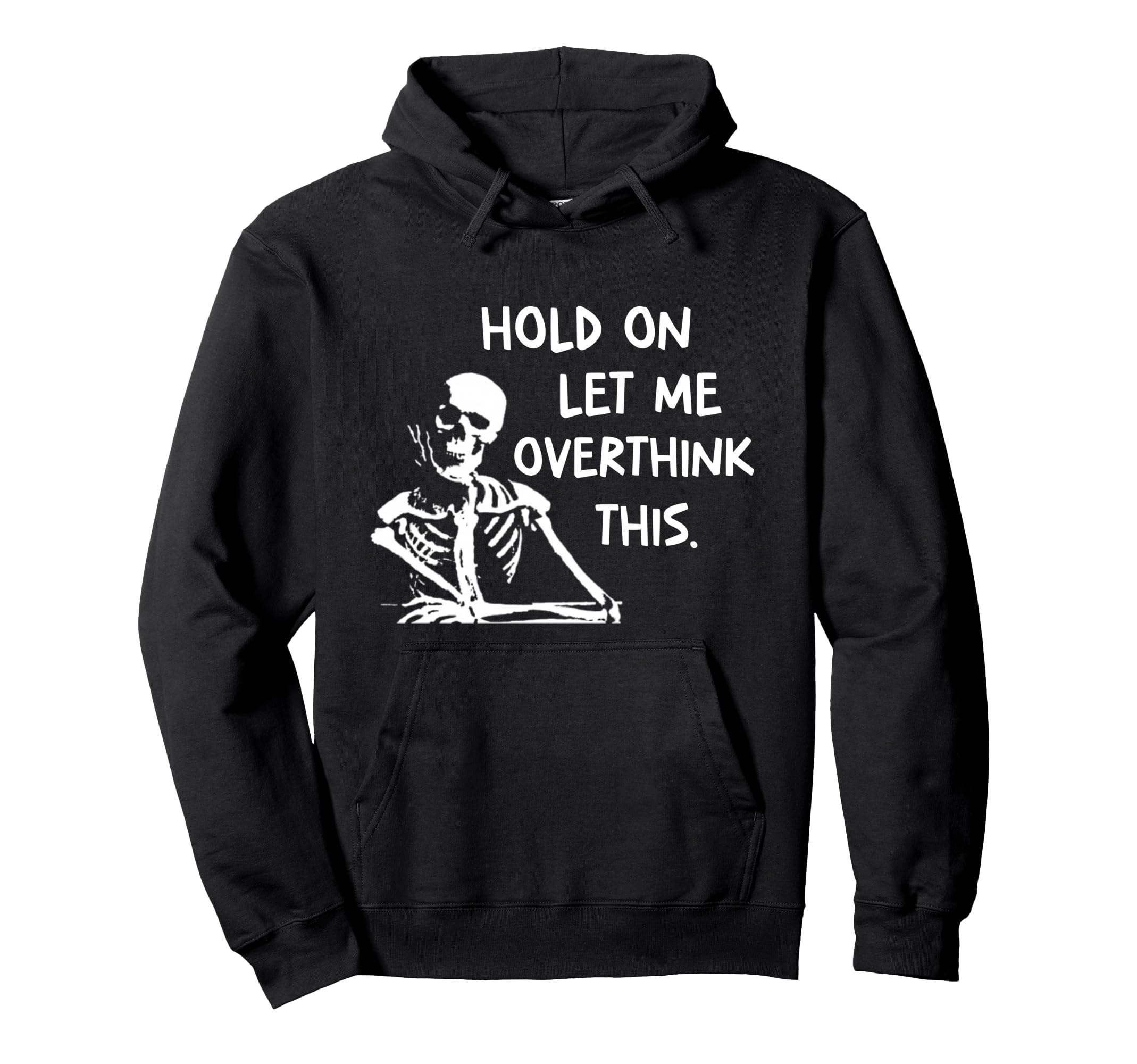 Overthinker Hold Let Me Overthink This Hoodie - Minimalist Print Men Women - T-Shirt, Sweatshirt, Hoodie