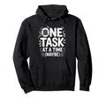 One Task Time Maybe Adhd Anxiety Hoodie - Unique Graphic for Adults - T-Shirt, Sweatshirt, Hoodie