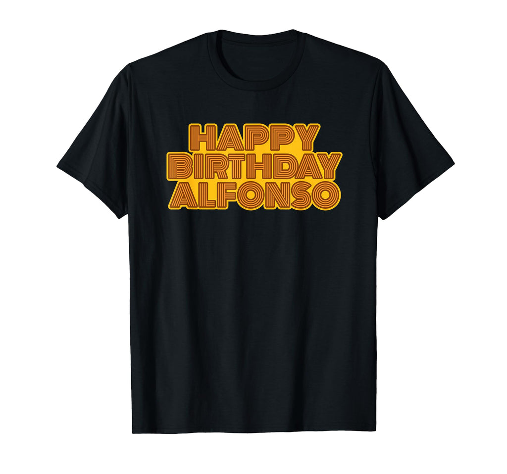 Happy Birthday Alfonso Personalized Name T-Shirt - Unique Graphic Unisex - T-Shirt, Sweatshirt, Hoodie