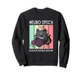Neurospicy Cat Spicy Brain Sweatshirt - Casual Everyday Wear Men Women - T-Shirt, Sweatshirt, Hoodie