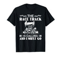 Race Track Is Calling And I Must Go T-Shirt - Custom Art Print Men Women - T-Shirt, Sweatshirt, Hoodie