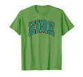 Eire Ireland Flag Typography T-Shirt - Casual Everyday Wear Men Women - T-Shirt, Sweatshirt, Hoodie
