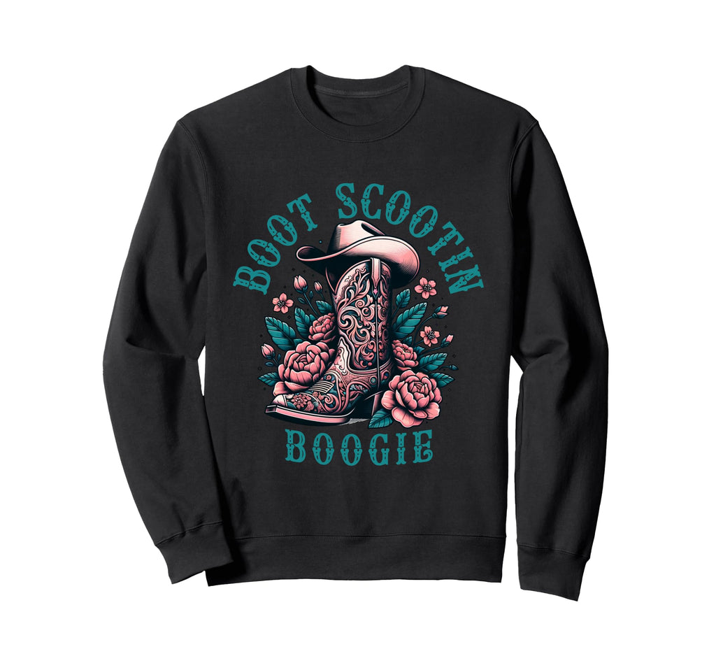 Boot Scootin Boogie Western Sweatshirt - Casual Everyday Wear Unisex - T-Shirt, Sweatshirt, Hoodie