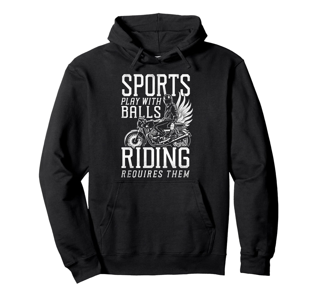 Motorcycle Biker Some Sports Play Hoodie - Casual Everyday Wear for Adults - T-Shirt, Sweatshirt, Hoodie