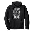 Motorcycle Biker Some Sports Play Hoodie - Casual Everyday Wear for Adults - T-Shirt, Sweatshirt, Hoodie
