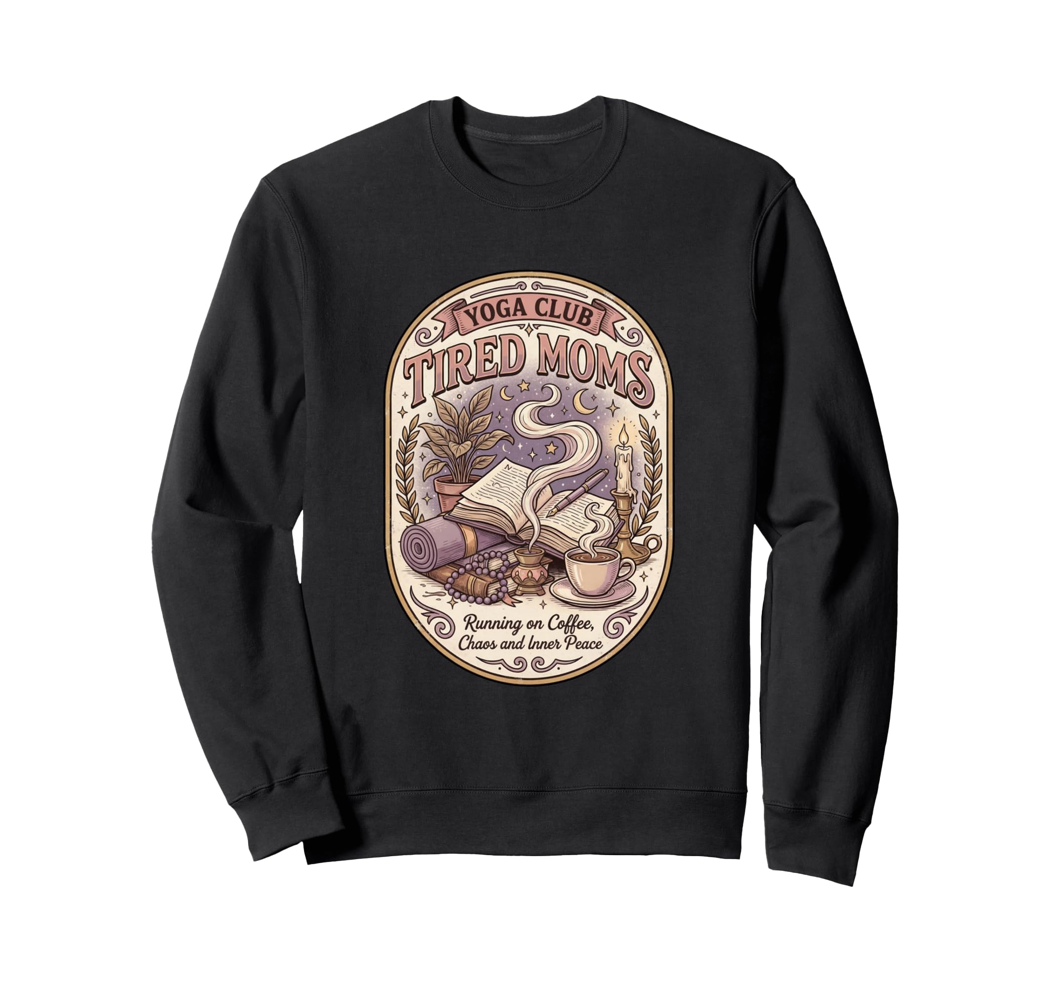 Tired Moms Yoga Club Running Coffee Sweatshirt - Unique Graphic Men Women - T-Shirt, Sweatshirt, Hoodie