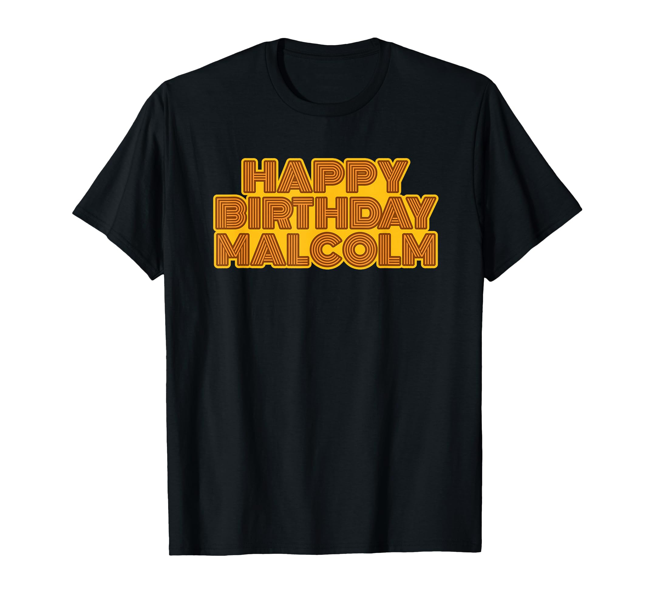 Happy Birthday Malcolm Personalized Name T-Shirt - Unique Graphic Unisex - T-Shirt, Sweatshirt, Hoodie