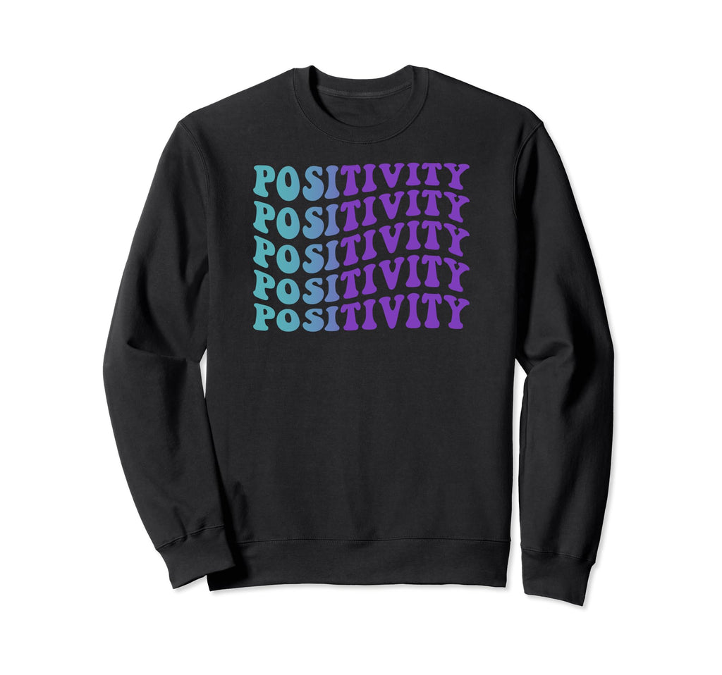 Positivity Self Care Sweatshirt - Graphic Print for Adults - T-Shirt, Sweatshirt, Hoodie