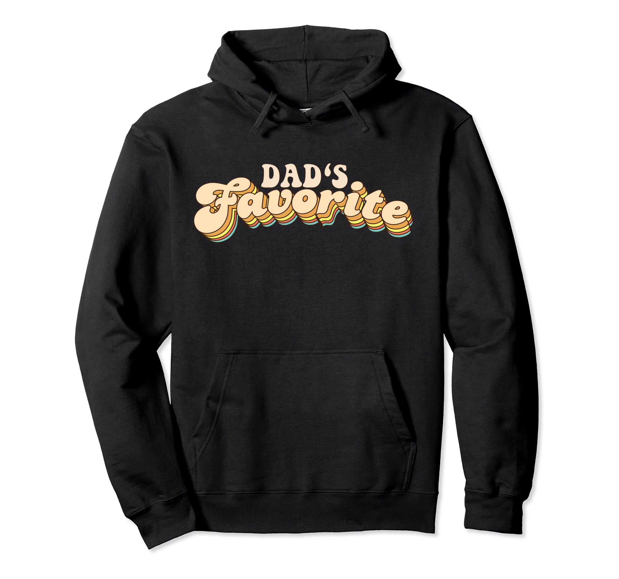 Dads Favorite Typography Hoodie - Unique Graphic for Adults - T-Shirt, Sweatshirt, Hoodie